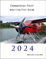 Commercial Pilot Written Test Book by Michael Culhane